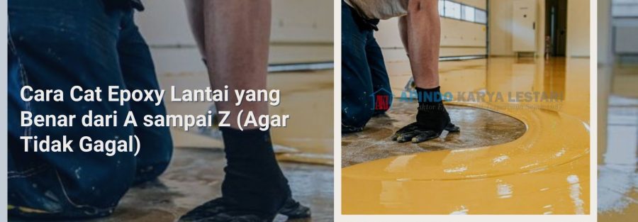 Cara Cat Epoxy Lantai yang Benar dari A sampai Z (Agar Tidak Gagal)