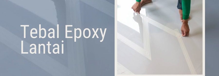 Tebal Epoxy Lantai